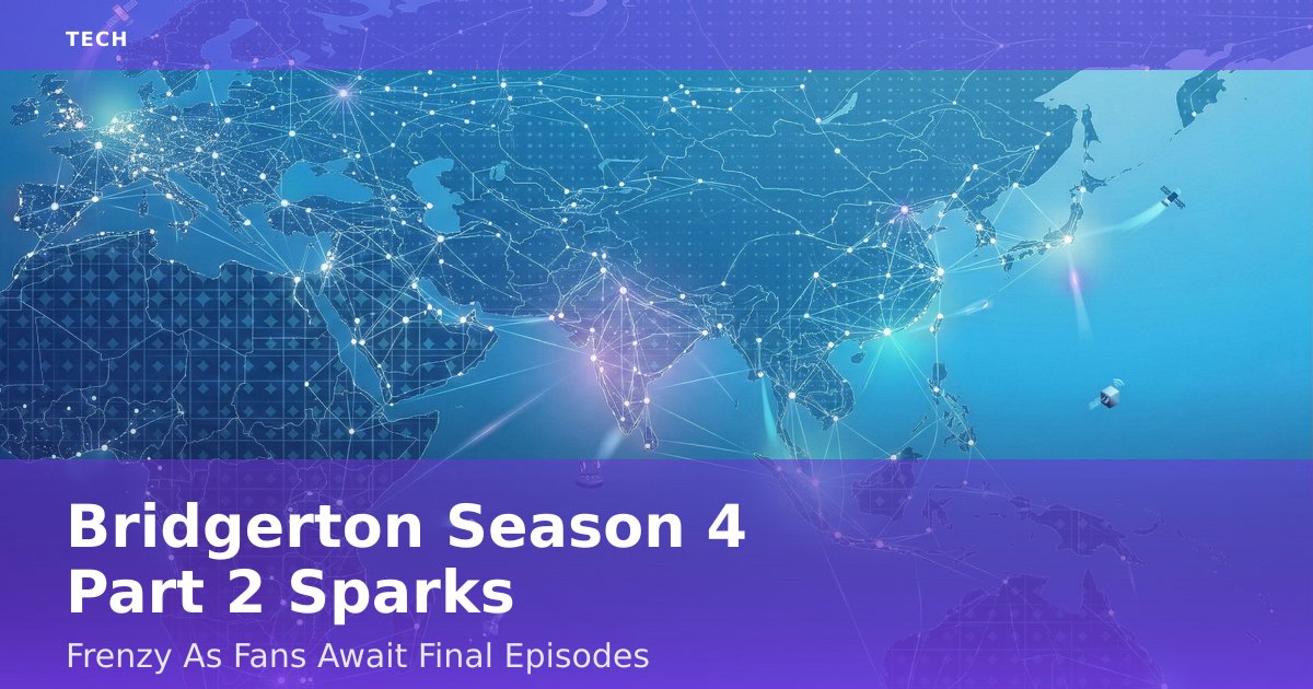 "Bridgerton" Season 4 Part 2 Sparks Frenzy As Fans Await Final Episodes