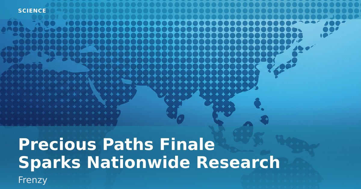 "Precious Paths" Finale Sparks Nationwide Research Frenzy