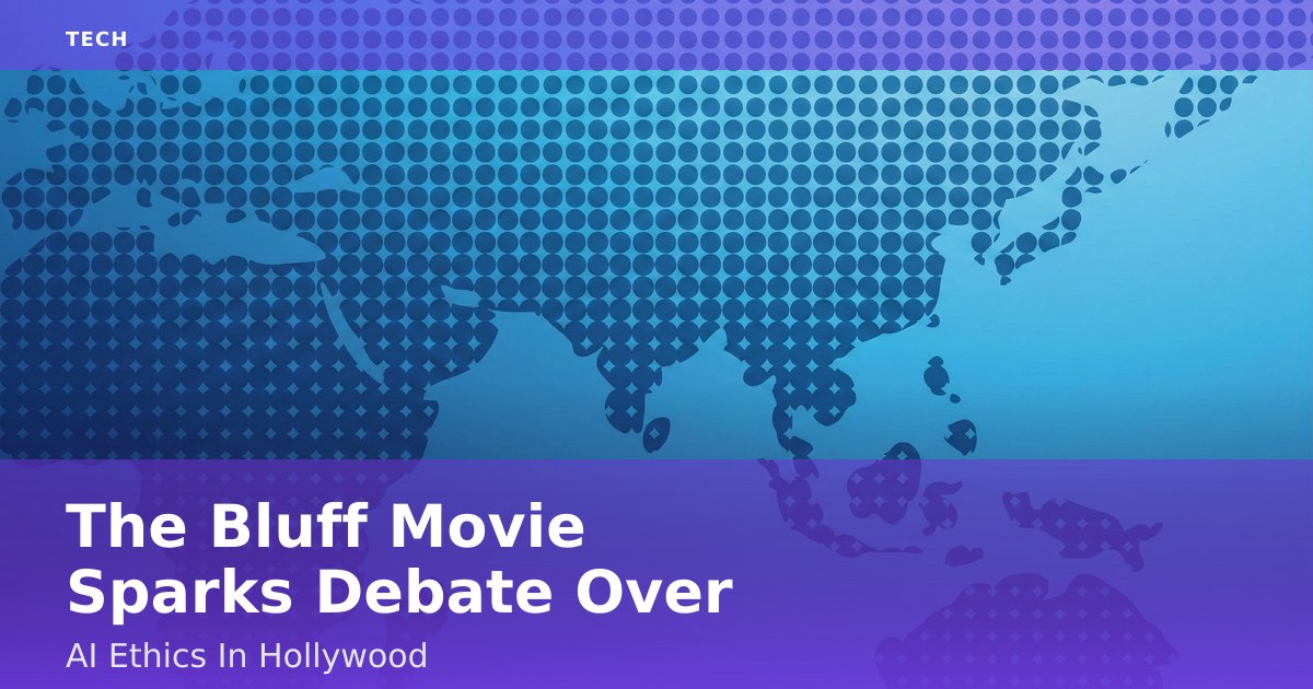 "The Bluff" Movie Sparks Debate Over AI Ethics In Hollywood