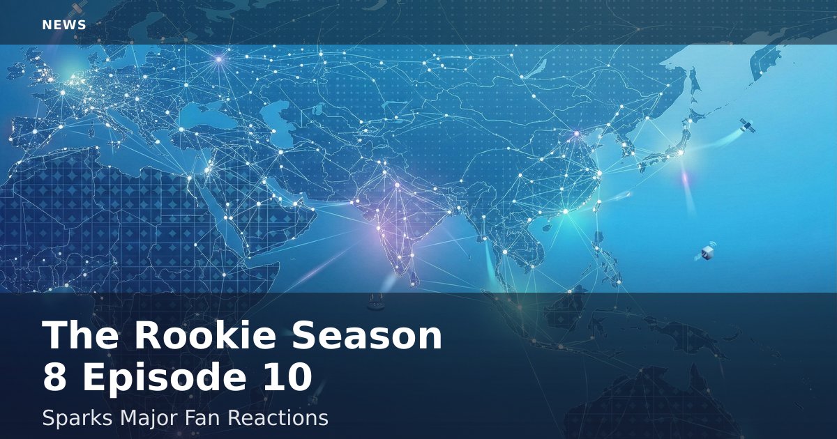 "The Rookie" Season 8 Episode 10 Sparks Major Fan Reactions