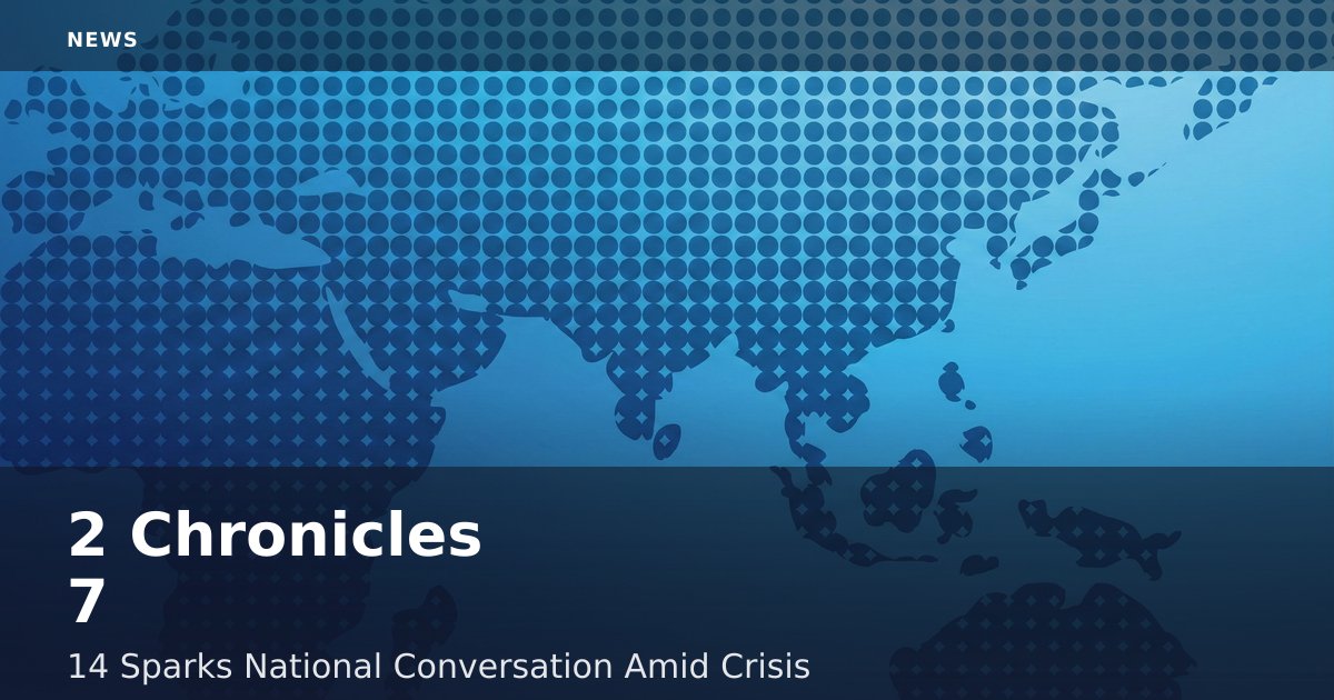 2 Chronicles 7:14 Sparks National Conversation Amid Crisis