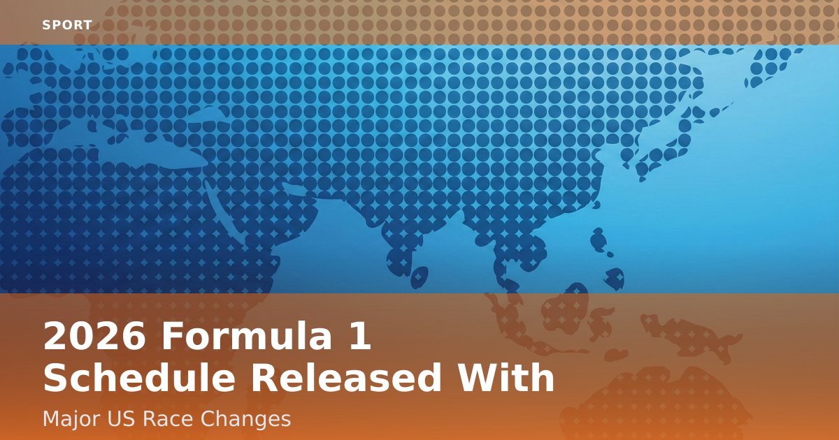 2026 Formula 1 Schedule Released With Major US Race Changes