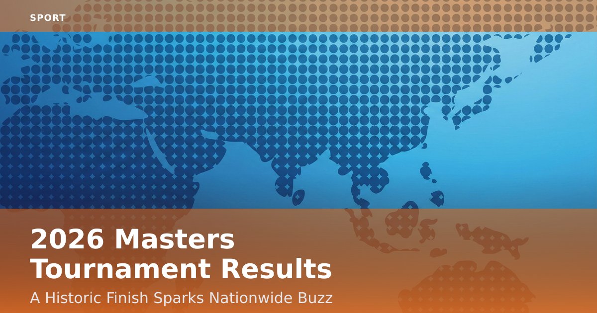 2026 Masters Tournament Results: A Historic Finish Sparks Nationwide Buzz