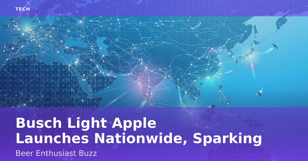 Busch Light Apple Launches Nationwide, Sparking Beer Enthusiast Buzz