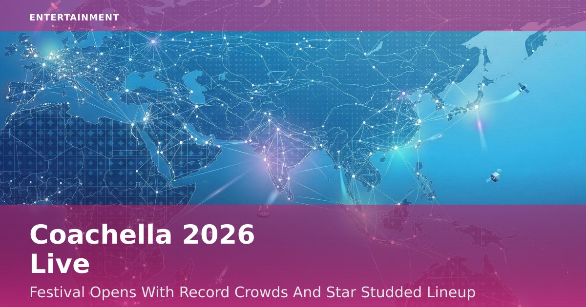 Coachella 2026 Live: Festival Opens With Record Crowds And Star-Studded Lineup