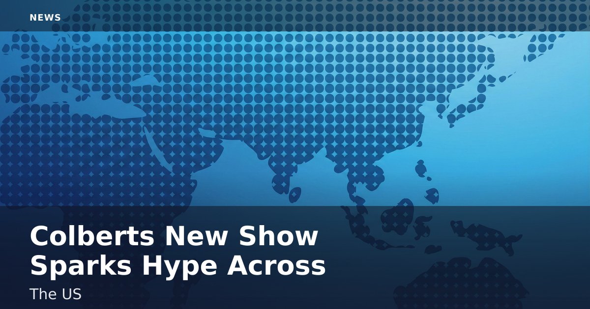 Colbert's New Show Sparks Hype Across The US