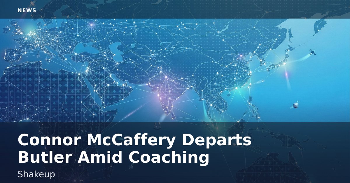 Connor McCaffery Departs Butler Amid Coaching Shakeup