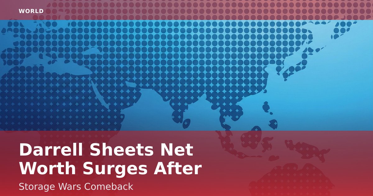 Darrell Sheets' Net Worth Surges After Storage Wars Comeback