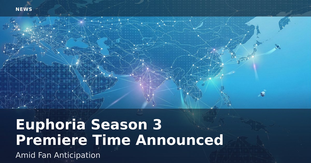 Euphoria Season 3 Premiere Time Announced Amid Fan Anticipation