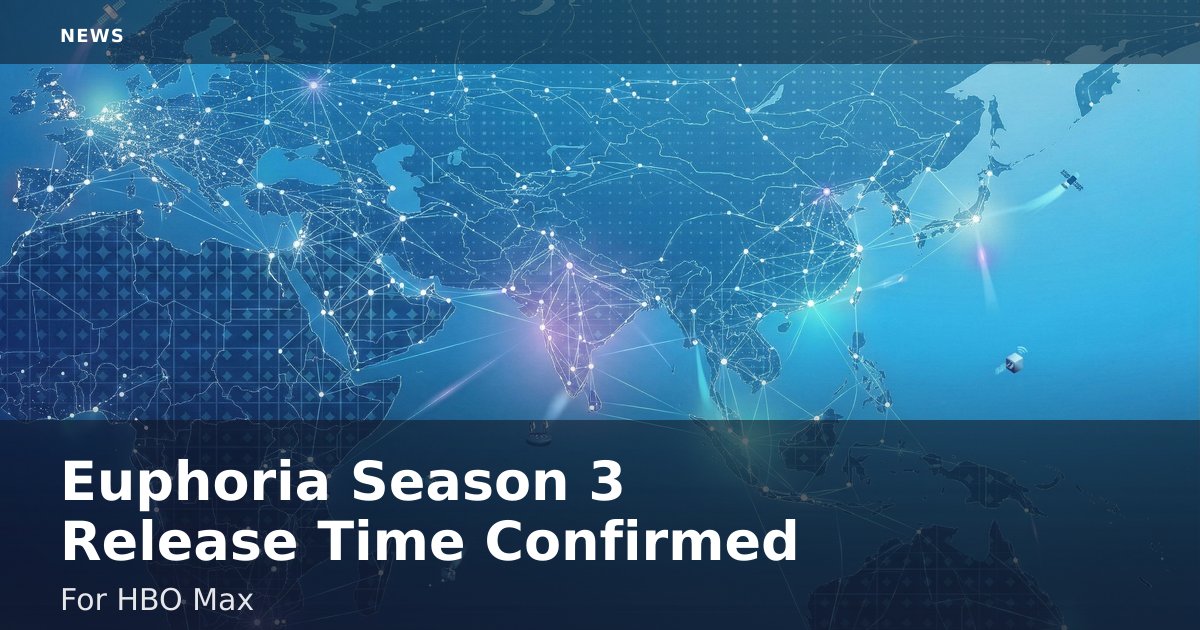 Euphoria Season 3 Release Time Confirmed For HBO Max