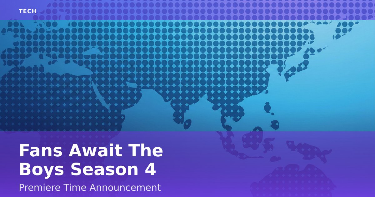 Fans Await 'The Boys' Season 4 Premiere Time Announcement