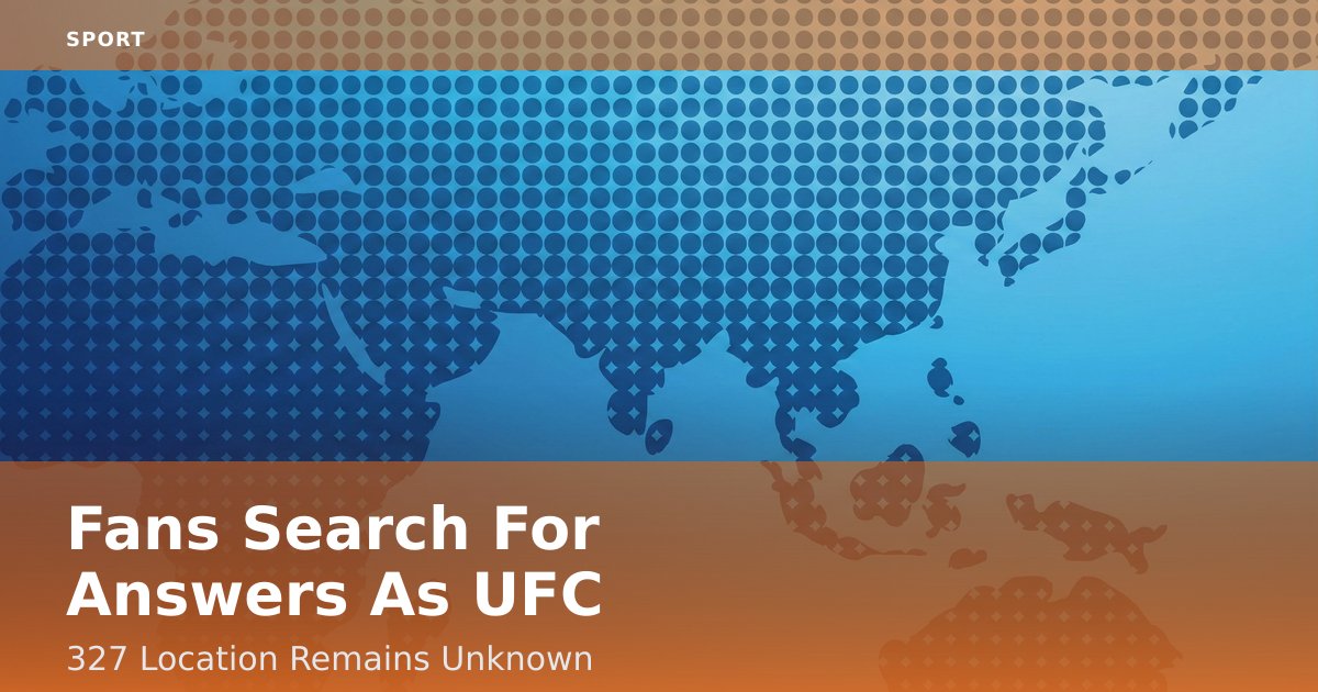 Fans Search For Answers As UFC 327 Location Remains Unknown