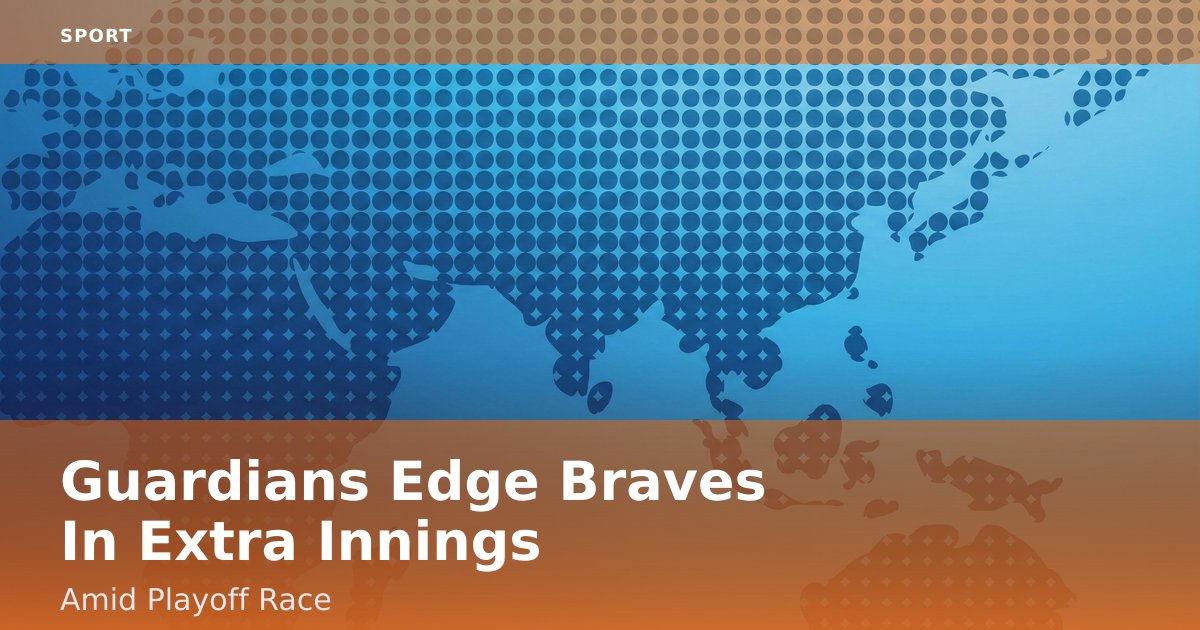 Guardians Edge Braves In Extra Innings Amid Playoff Race