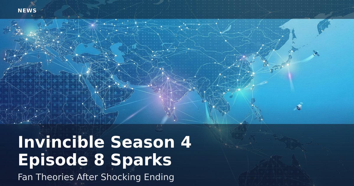 Invincible Season 4 Episode 8 Sparks Fan Theories After Shocking Ending