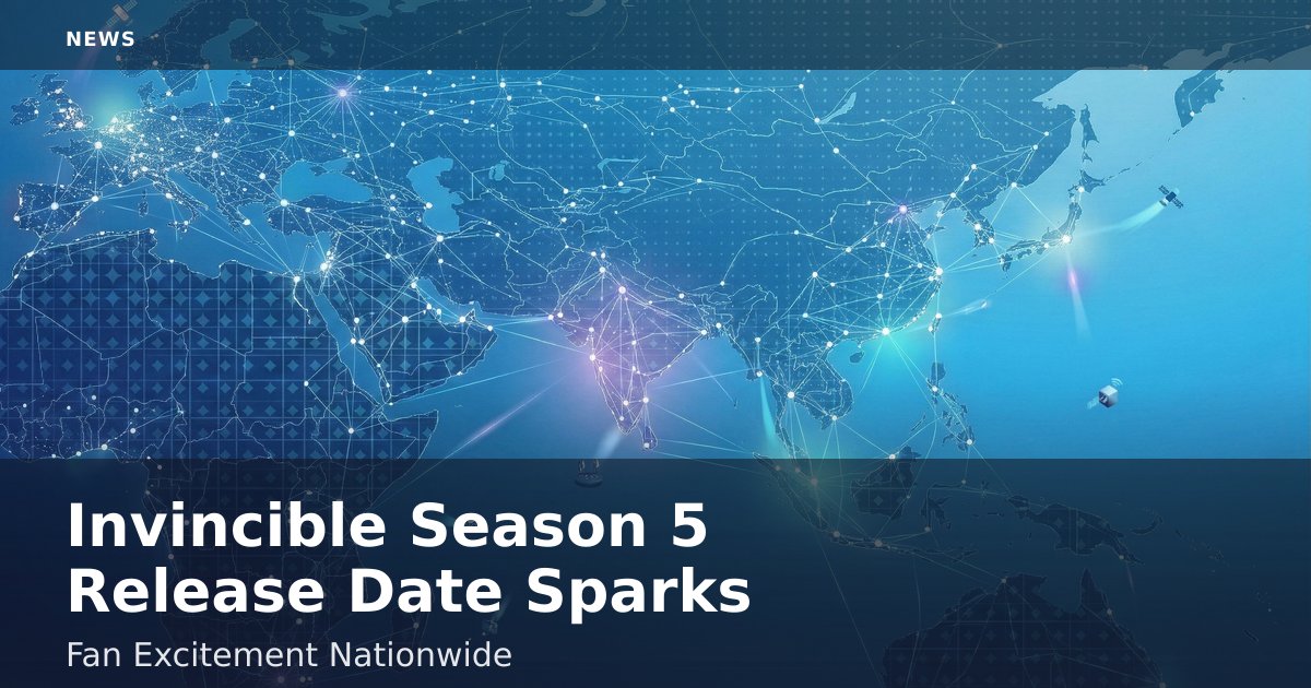 Invincible Season 5 Release Date Sparks Fan Excitement Nationwide