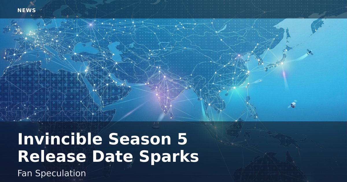 Invincible Season 5 Release Date Sparks Fan Speculation