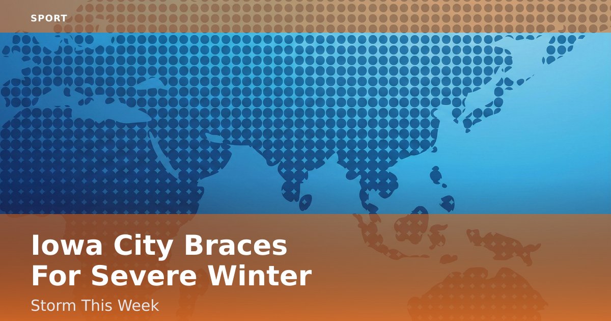 Iowa City Braces For Severe Winter Storm This Week