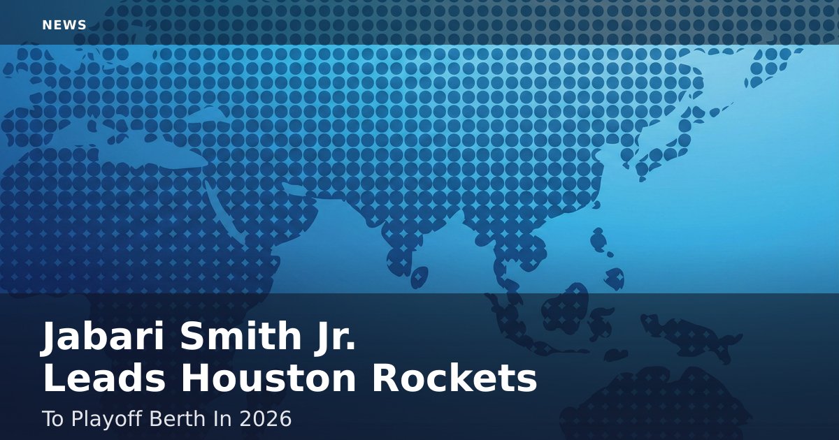 Jabari Smith Jr. Leads Houston Rockets To Playoff Berth In 2026