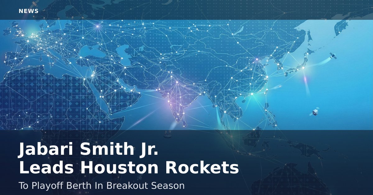 Jabari Smith Jr. Leads Houston Rockets To Playoff Berth In Breakout Season