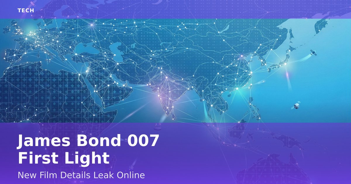 James Bond 007 First Light: New Film Details Leak Online