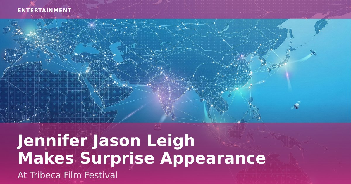 Jennifer Jason Leigh Makes Surprise Appearance At Tribeca Film Festival