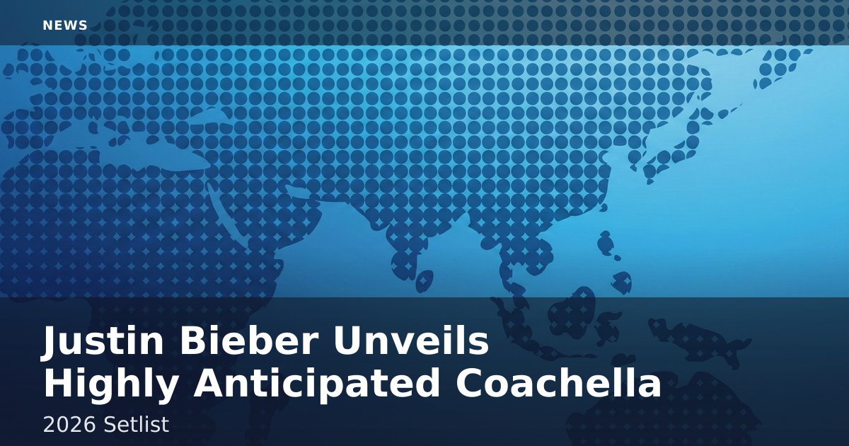 Justin Bieber Unveils Highly Anticipated Coachella 2026 Setlist
