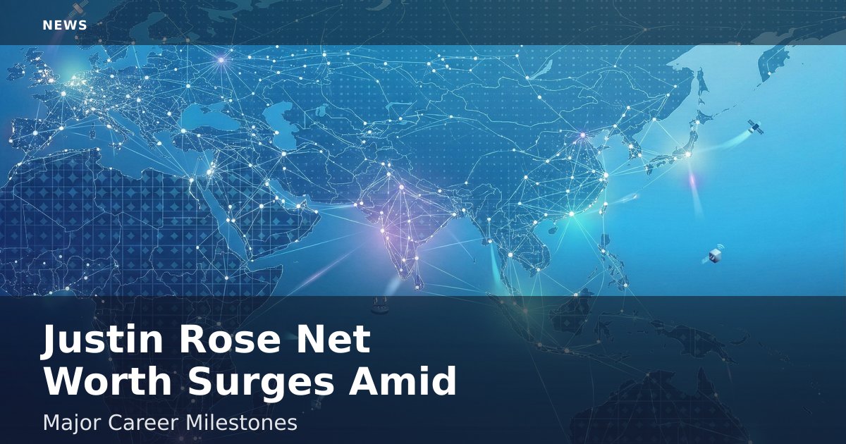 Justin Rose Net Worth Surges Amid Major Career Milestones