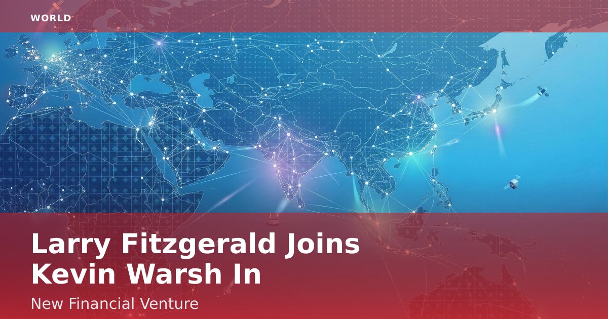 Larry Fitzgerald Joins Kevin Warsh In New Financial Venture