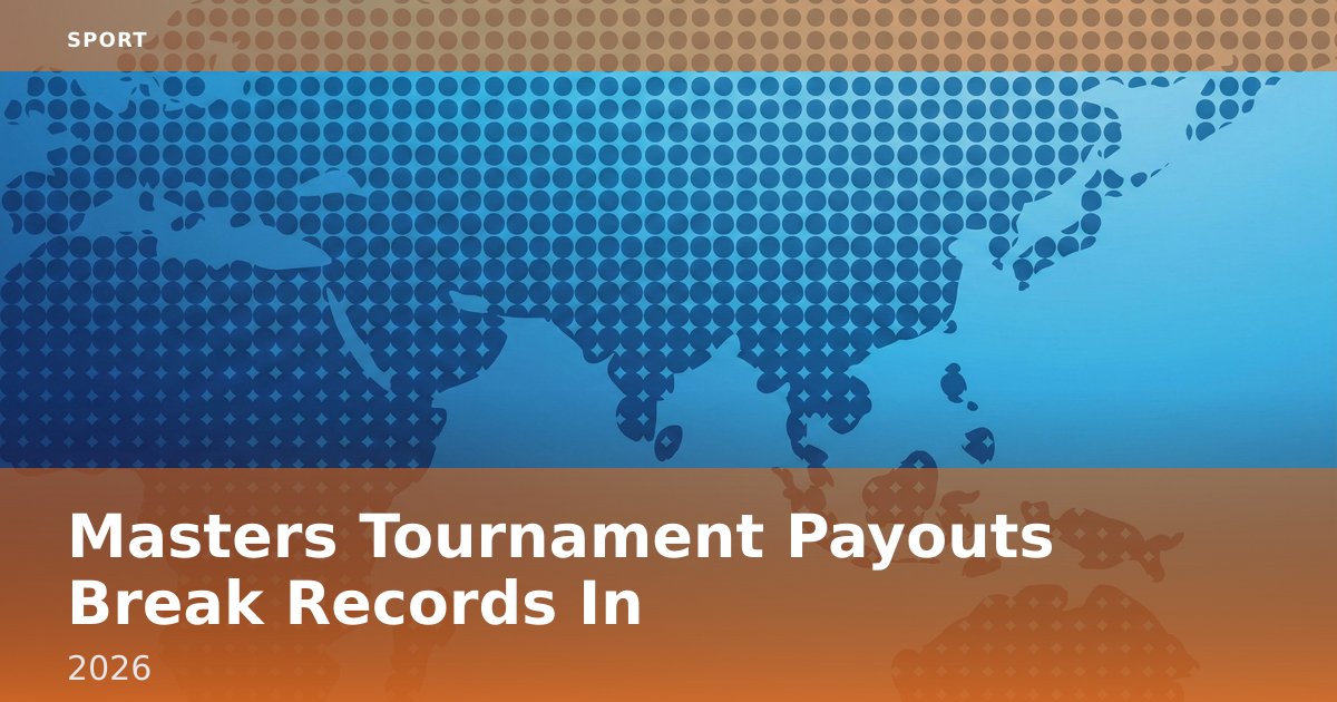 Masters Tournament Payouts Break Records In 2026