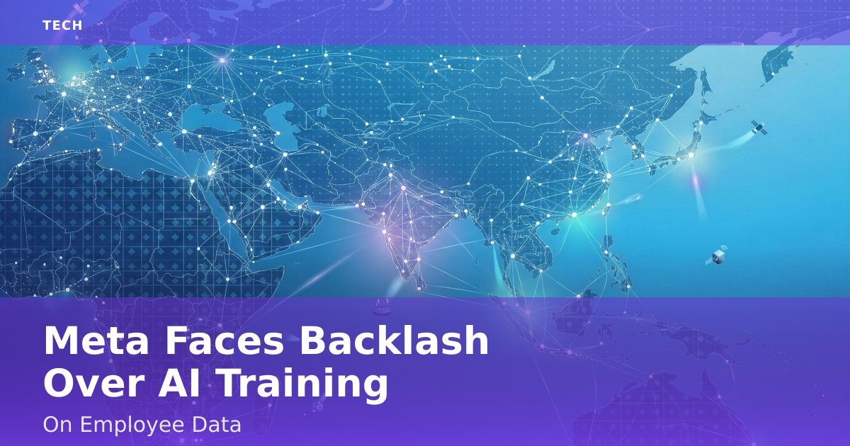 Meta Faces Backlash Over AI Training On Employee Data
