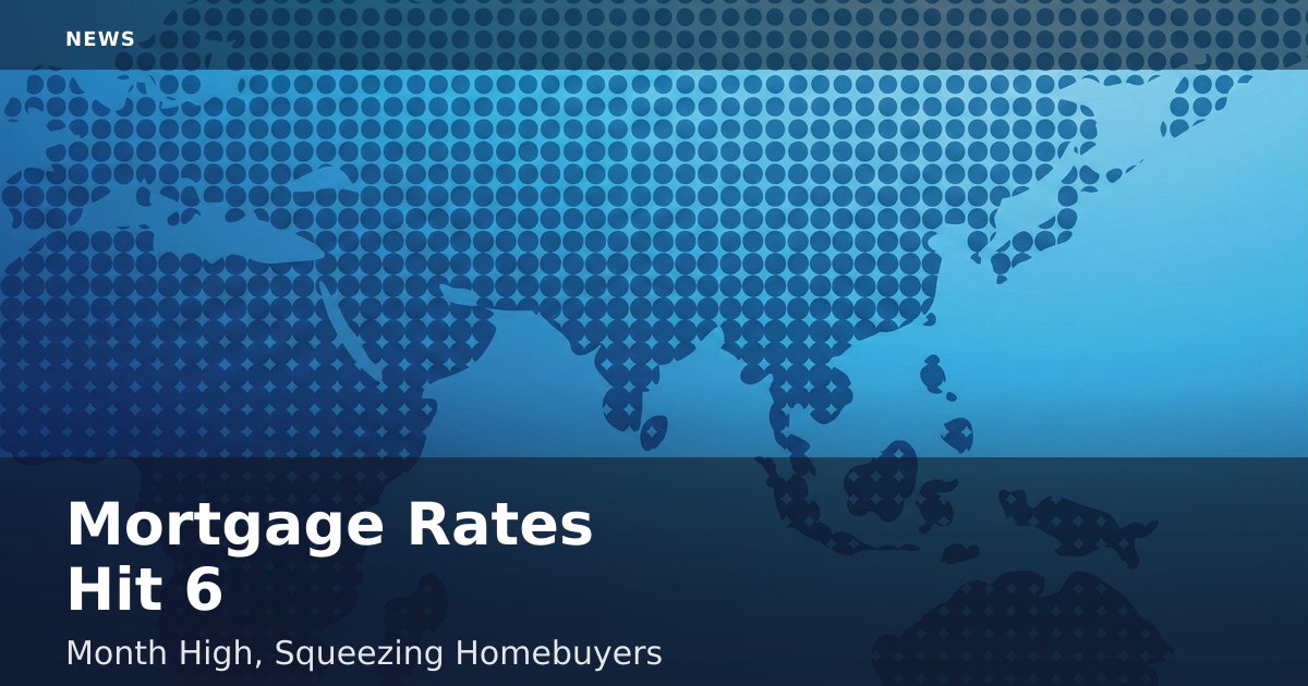 Mortgage Rates Hit 6-Month High, Squeezing Homebuyers