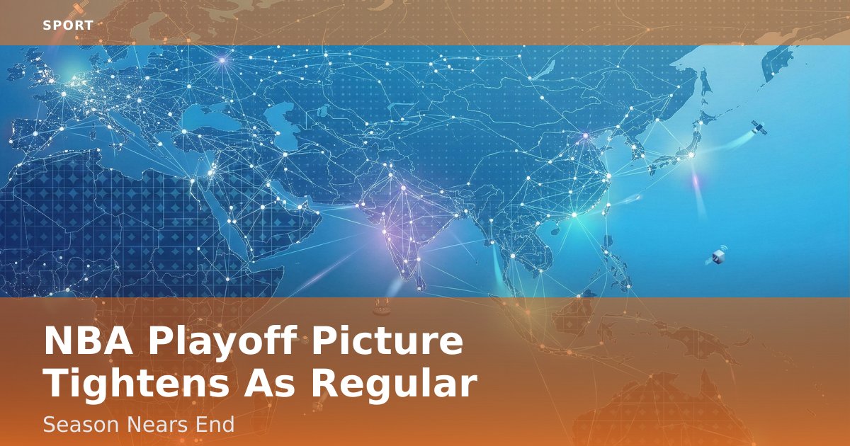 NBA Playoff Picture Tightens As Regular Season Nears End