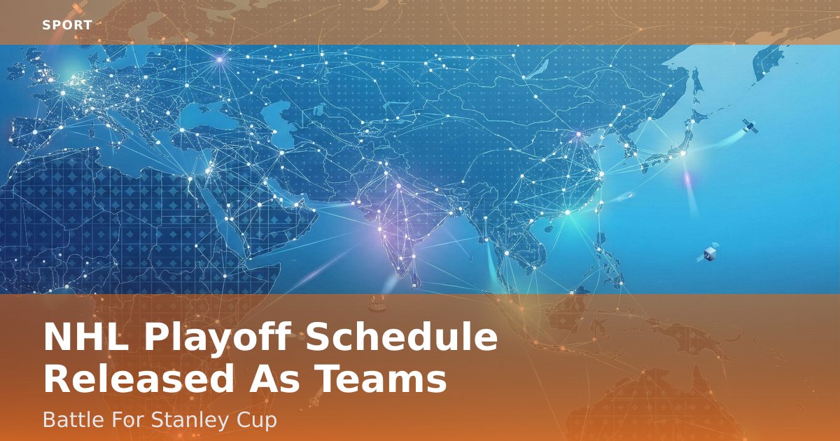 NHL Playoff Schedule Released As Teams Battle For Stanley Cup