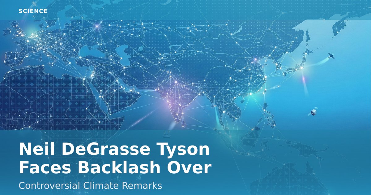 Neil DeGrasse Tyson Faces Backlash Over Controversial Climate Remarks