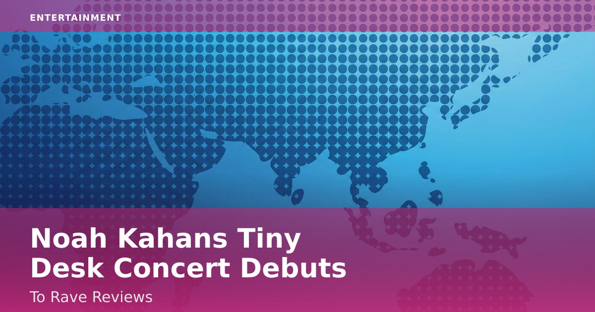 Noah Kahan's Tiny Desk Concert Debuts To Rave Reviews