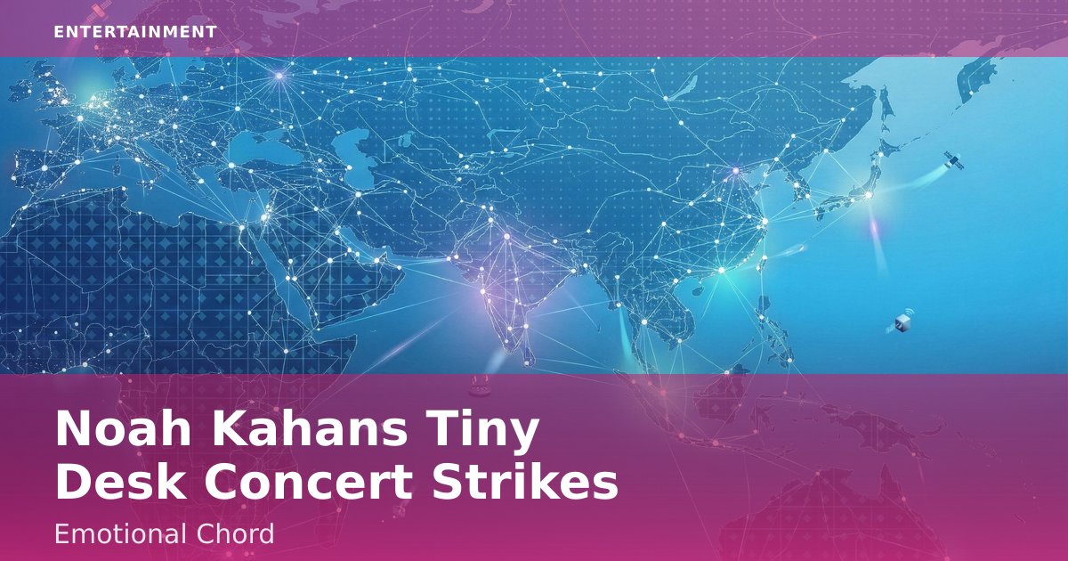 Noah Kahan's Tiny Desk Concert Strikes Emotional Chord