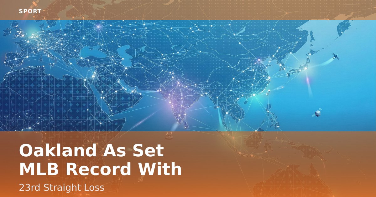 Oakland A's Set MLB Record With 23rd Straight Loss