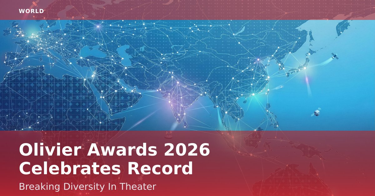 Olivier Awards 2026 Celebrates Record-Breaking Diversity In Theater