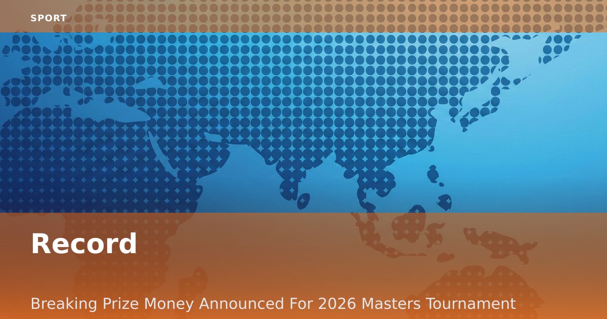 Record-Breaking Prize Money Announced For 2026 Masters Tournament