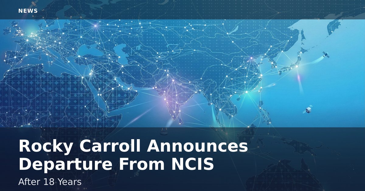 Rocky Carroll Announces Departure From NCIS After 18 Years