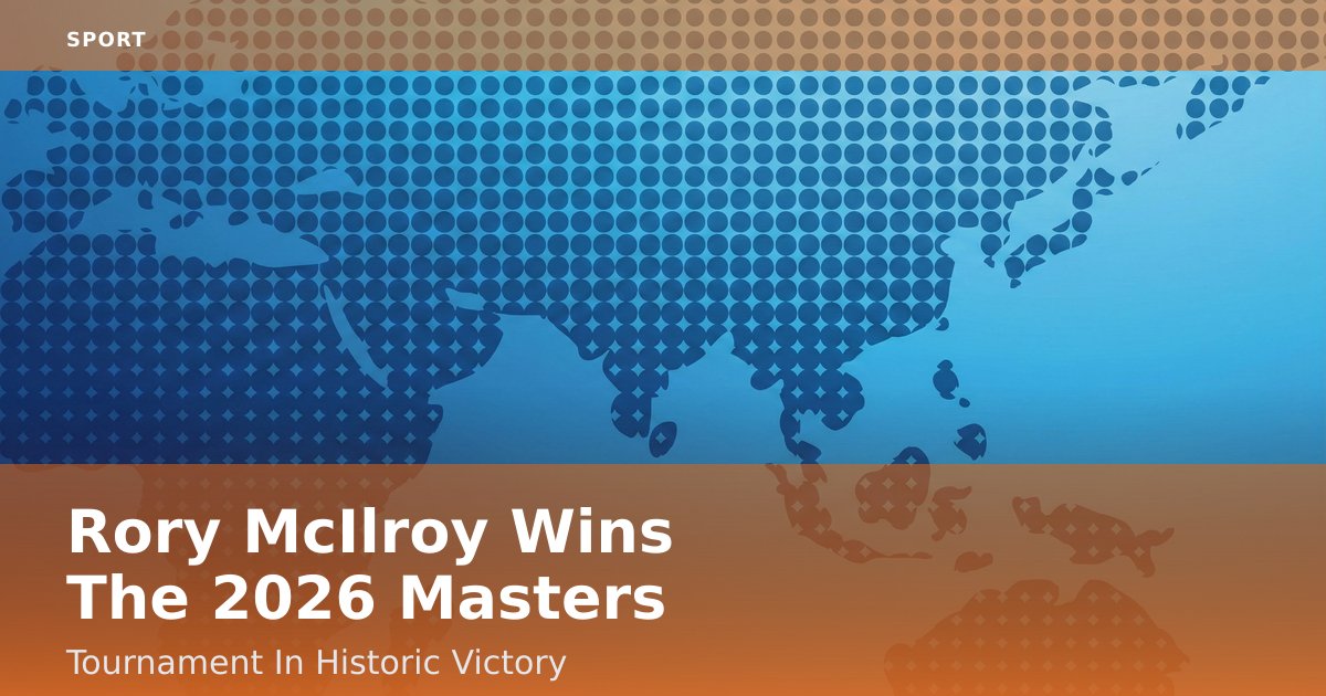 Rory McIlroy Wins The 2026 Masters Tournament In Historic Victory