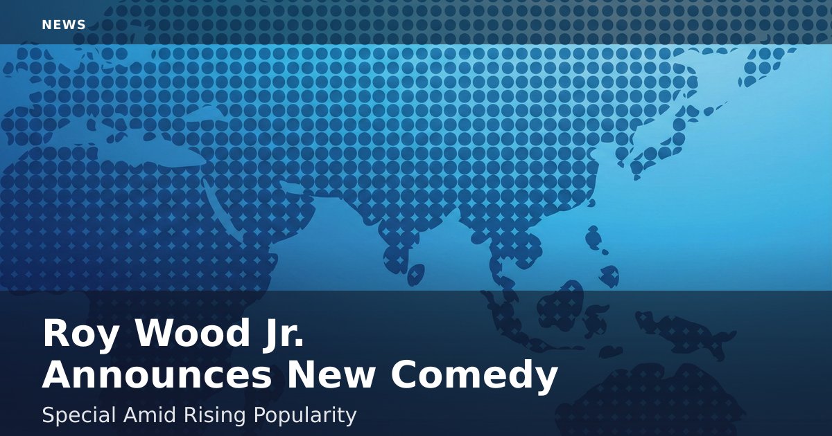 Roy Wood Jr. Announces New Comedy Special Amid Rising Popularity