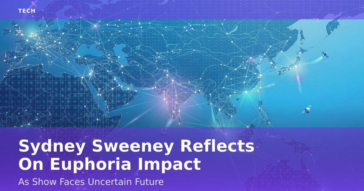 Sydney Sweeney Reflects On 'Euphoria' Impact As Show Faces Uncertain Future