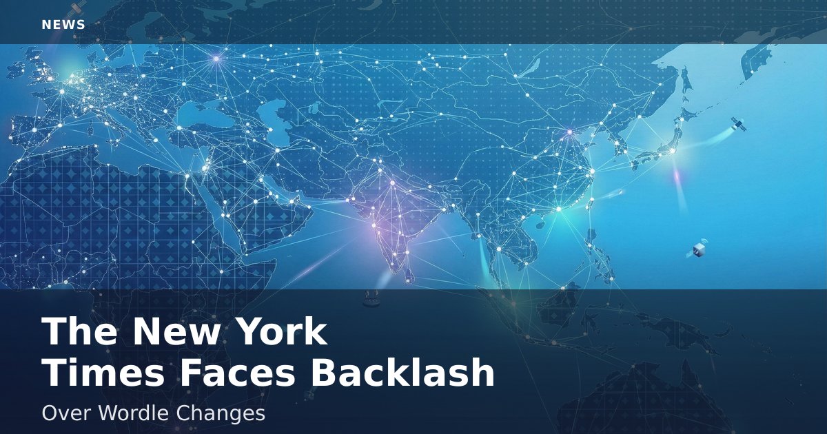The New York Times Faces Backlash Over Wordle Changes