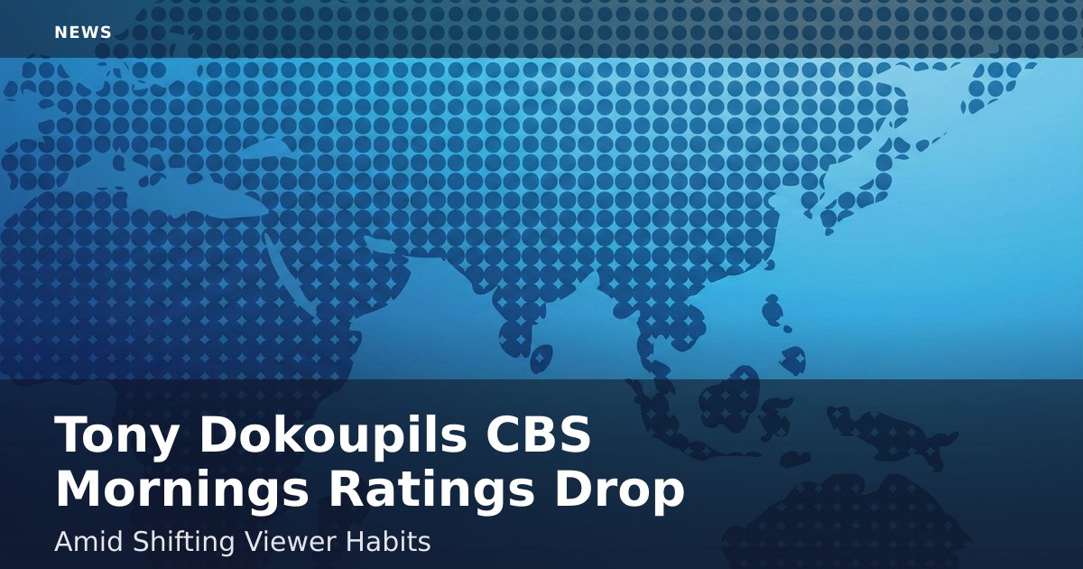 Tony Dokoupil's CBS Mornings Ratings Drop Amid Shifting Viewer Habits