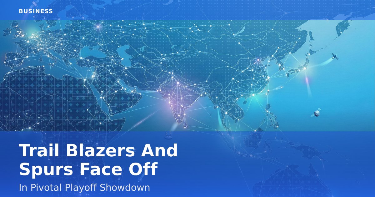 Trail Blazers And Spurs Face Off In Pivotal Playoff Showdown