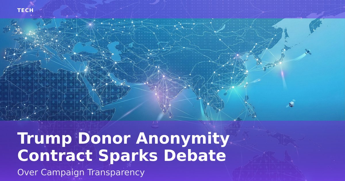 Trump Donor Anonymity Contract Sparks Debate Over Campaign Transparency