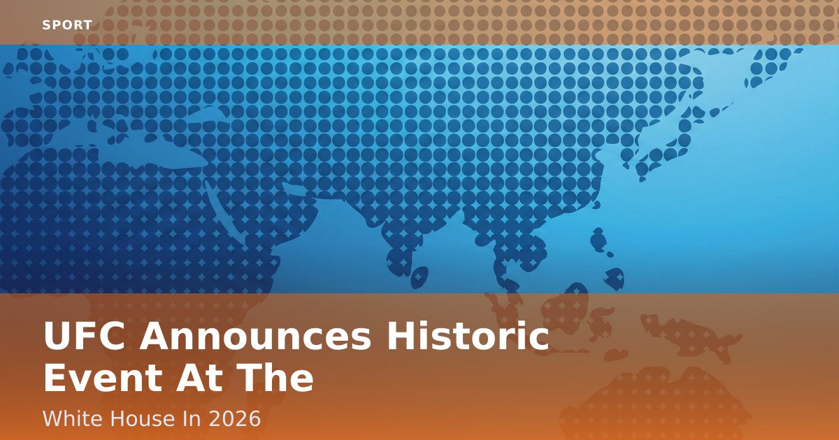 UFC Announces Historic Event At The White House In 2026