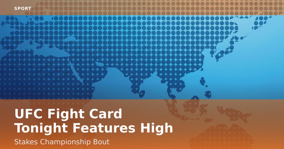 UFC Fight Card Tonight Features High-Stakes Championship Bout