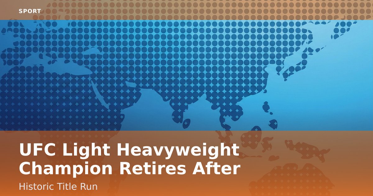 UFC Light Heavyweight Champion Retires After Historic Title Run